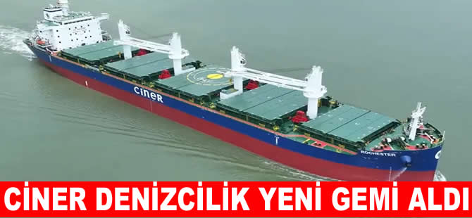 Ciner Denizcilik filosuna yeni gemi ekledi