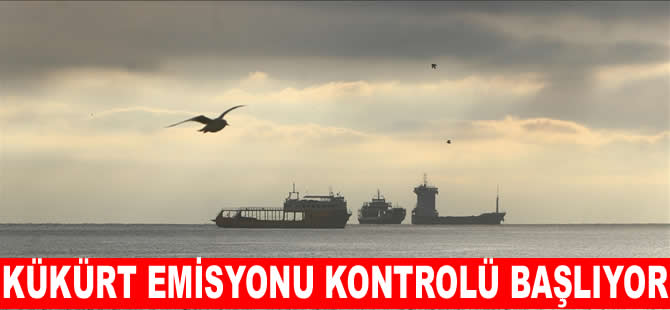 Akdeniz'de kükürt emisyonu kontrolü başlıyor.