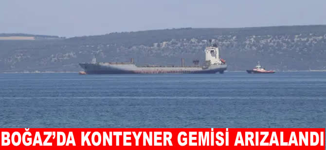 Çanakkale Boğazı'nda arızalanan gemiye KEGM müdahale etti