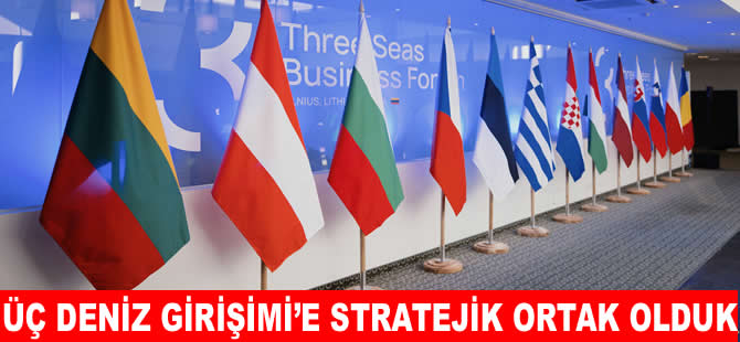 Türkiye Üç Deniz Girişimi’ne stratejik ortak oldu