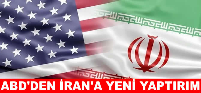 ABD’den İran’a yeni yaptırlm kararları