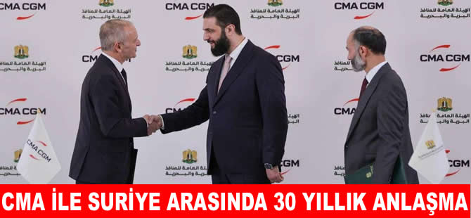 Lazkiye Limanı'nı 30 yıl CMA işletecek