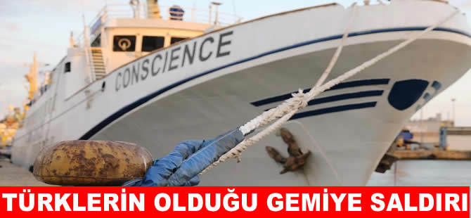 İçinde Türk vatandaşların olduğu gemiye saldırı!