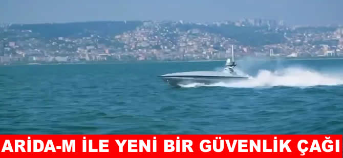 ARİDA-M İDA  ile denizde yeni bir güvenlik çağının kapısı aralandı