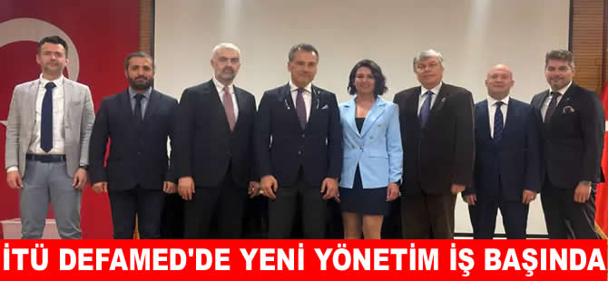 İTÜ DEFAMED’de görev dağılımı belli oldu