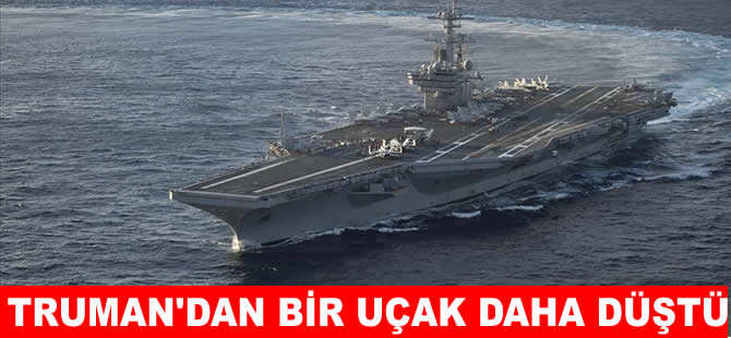 Truman uçak gemisinden Kızıldeniz’e bir uçak daha düştü