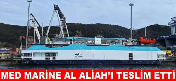 Med Marine Al Aliah’ı da teslim etti
