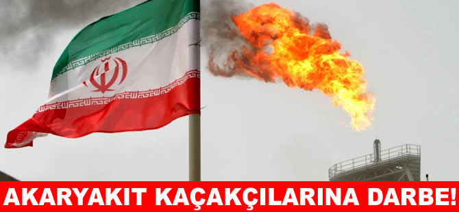 İran'dan akaryakıt kaçakçılarına büyük darbe