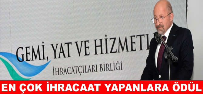 GYHİB  en çok ihracaat yapan firmaları ödüllendirecek
