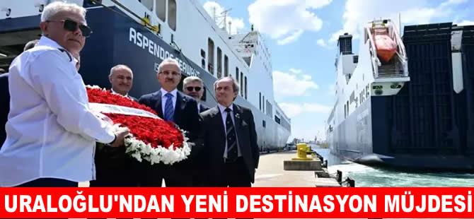 Uraloğlu: Denizcilikte hedef dünyada ilk 10'a girmek