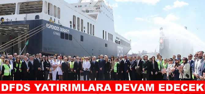 DFDS Türkiye'de yatırımlara devam edecek