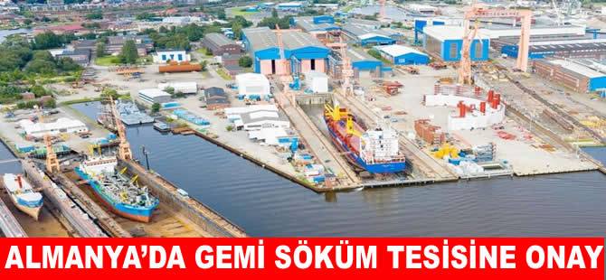 Almanya’da ilk gemi söküm tesisi için onay çıktı