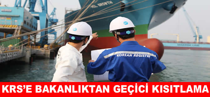 Korean Register of Shipping'e Türk bayraklı gemiler için geçici kısıtlama