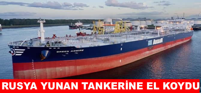 Rusya, Estonya’dan gelen Yunanistan petrol tankerine el koydu