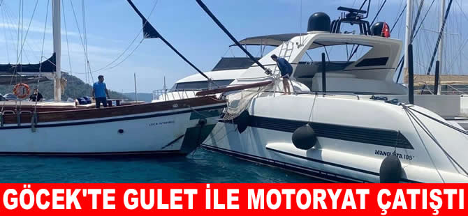 Muğla'da gulet ile lüks motoryat çatıştı