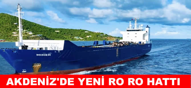 Akdeniz’de Midline Shipping’den yeni Ro Ro hattı