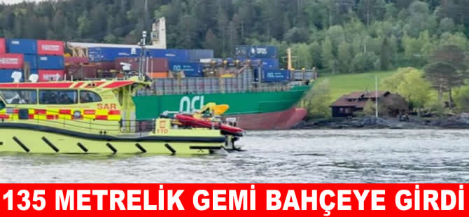 Karaya oturan 135 metrelik gemi evin bahçesine girdi!