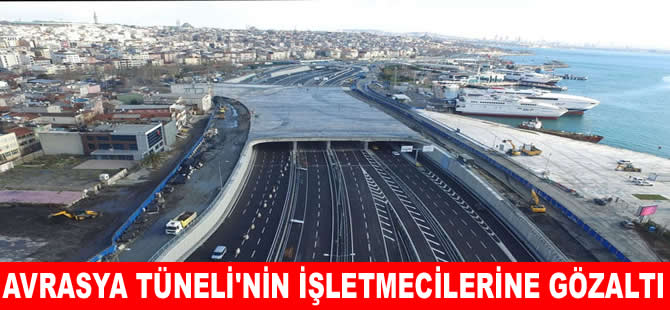 Avrasya Tüneli'nin işletmecileri gözaltına alındı