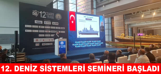 12. Deniz Sistemleri Semineri’ İstanbul'da başladı