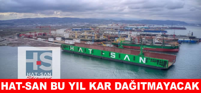Hat-San kar dağıtmayacak