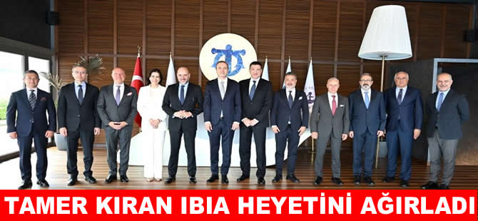Tamer Kıran IBIA heyetini ağırladı