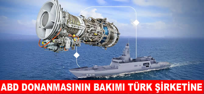 Türk şirketi TEI, Amerikan donanmasının bakım ihalesini kazandı