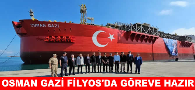 Osman Gazi Filyos Limanı’na demirledi