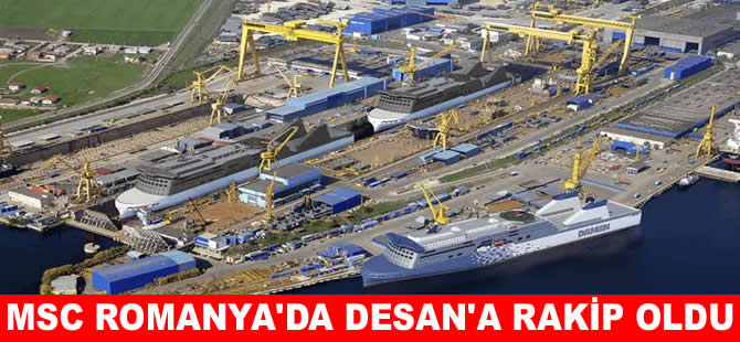 MSC Mangalia Tersanesi için DESAN’a rakip oluyor