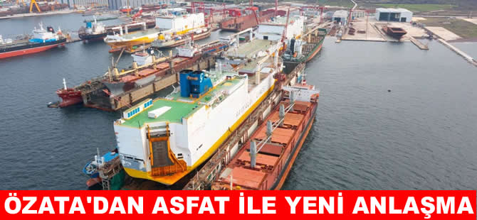 Özata Denizcilik ASFAT ile yeni anlaşma imzaladı