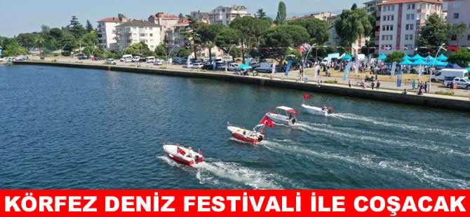 İzmit Körfezi Deniz Festivali ile coşacak