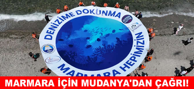 'Denizime dokunma, Marmara hepimizin!'