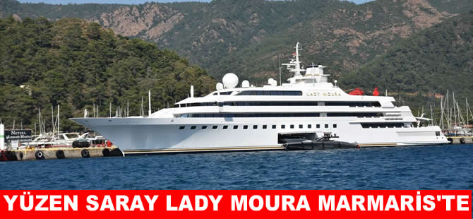 Lüks yat Lady Moura Marmaris'te