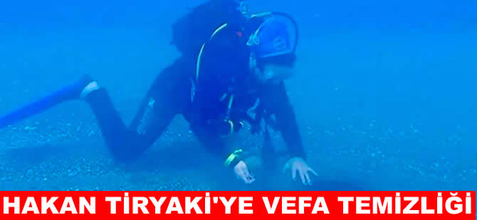 Hakan Tiryaki anısına denizi temizleyecekler