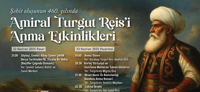 Turgutreis ölümünün 460.ıncı yılında Bodrum'da anıldı