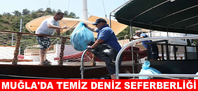 Muğla kıyılarında 8 tekne ile temiz deniz seferberliği