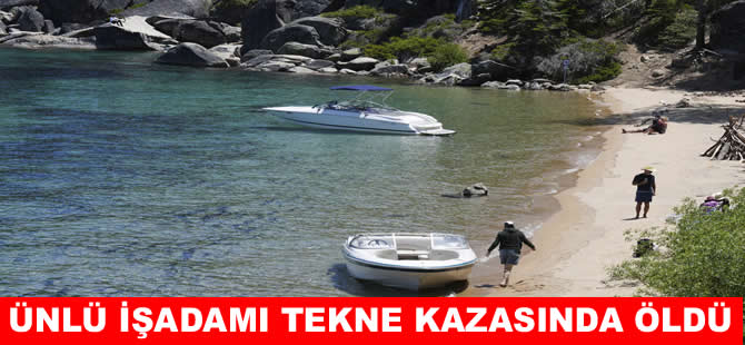 Ünlü işadamı tekne kazasında öldü