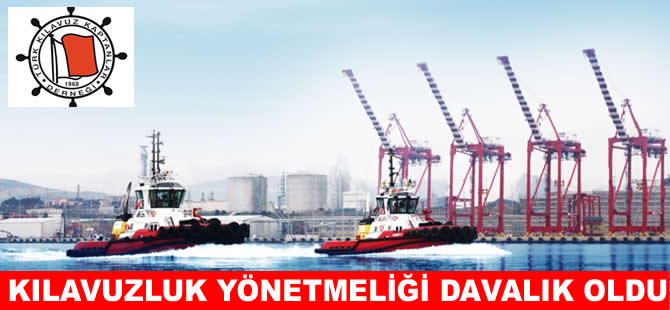 TKKD “Kılavuzluk ve Römorkörcülük Hizmetleri Yönetmeliği’’nin iptalini istiyor