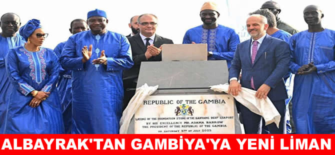 Albayrak Grubu, Gambiya'nın en büyük limanının temelini attı