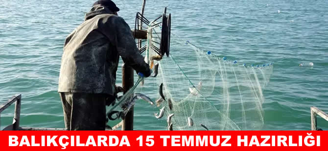Balıkçılarda 15 Temmuz hazırlığı