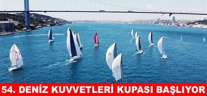 54. Deniz Kuvvetleri Kupası Yat Yarışları başlıyor