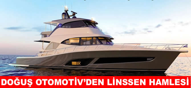 Doğuş Otomotiv'den Riviera'dan sonra Linssen hamlesi