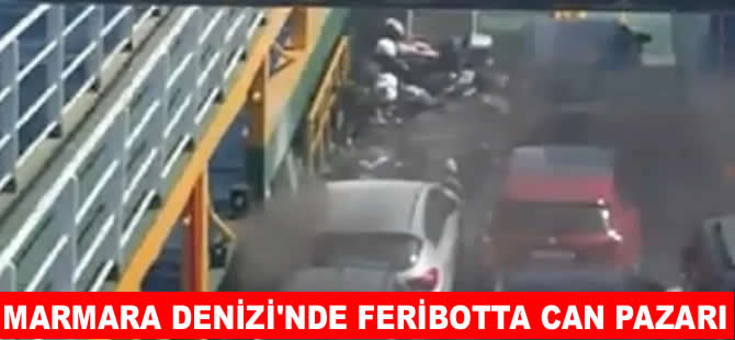 Marmara’da feribotta korkutan yangın: Yolcular tahliye edildi