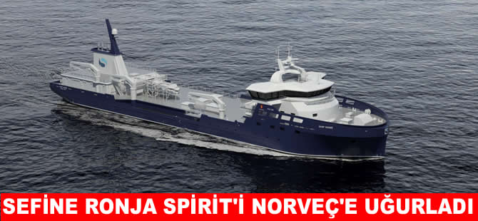 Sefine Tersanesi Ronja Spirit’i Norveç’e gönderdi