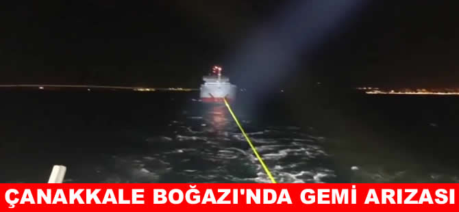Çanakkale Boğazı'nda arızalanan kargo gemisi kurtarıldı