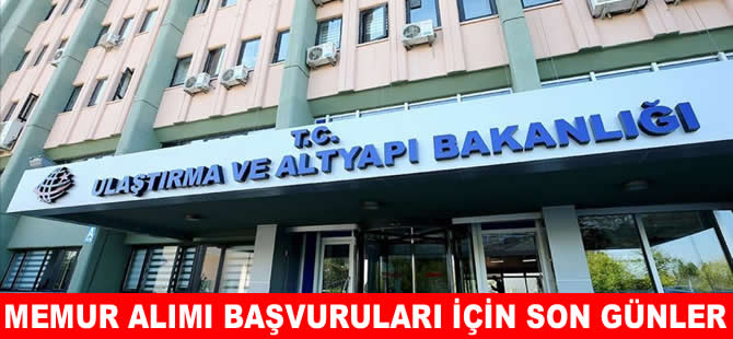 Ulaştırma ve Altyapı Bakanlığı 204 personel alacak