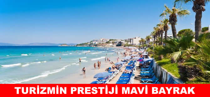Kuşadası ve Didim'de 39 mavi bayrak dalgalanıyor