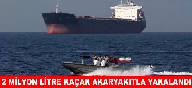 İran kaçak akaryakıt taşıyan tankere el koydu