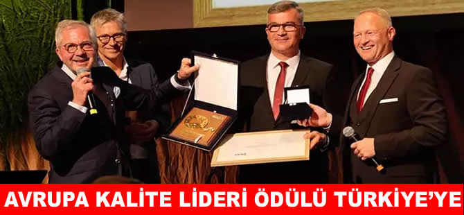 Avrupa Kalite Lideri Ödülü Türkiye’ye