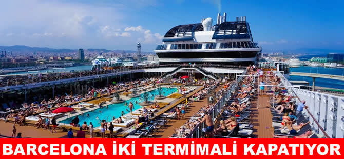 Barcelona iki kruvaziyer terminalini kapatıyor