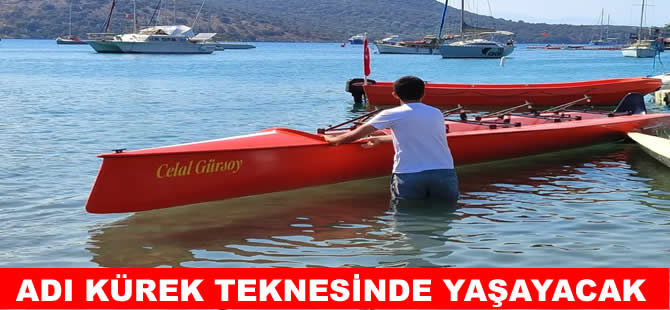 Celal Gürsoy’un adı kürek teknesinde yaşayacak